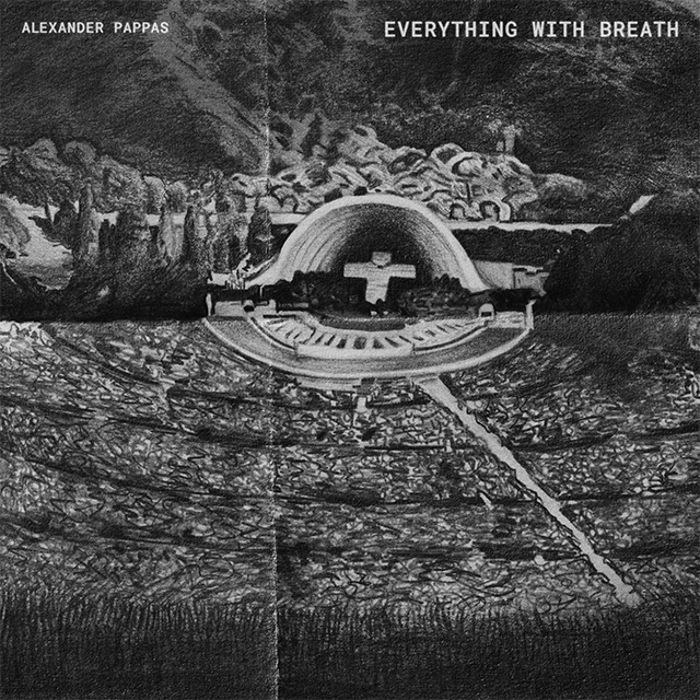 Everything With Breath | Alexander Pappas