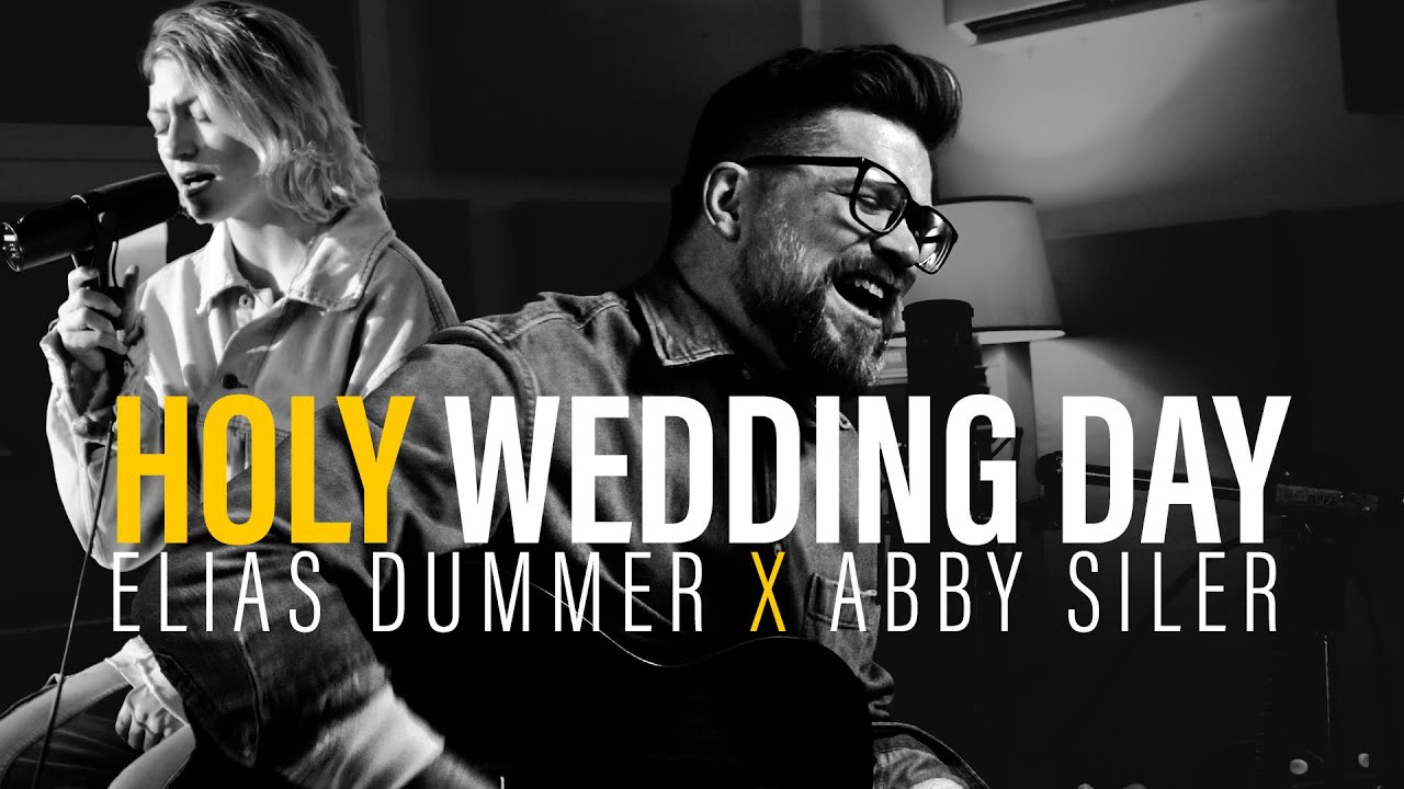 Elias Dummer + Abby Siler - Holy (Wedding Day) (Lyric Video)