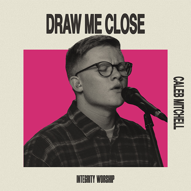 Draw Me Close | Caleb Mitchell