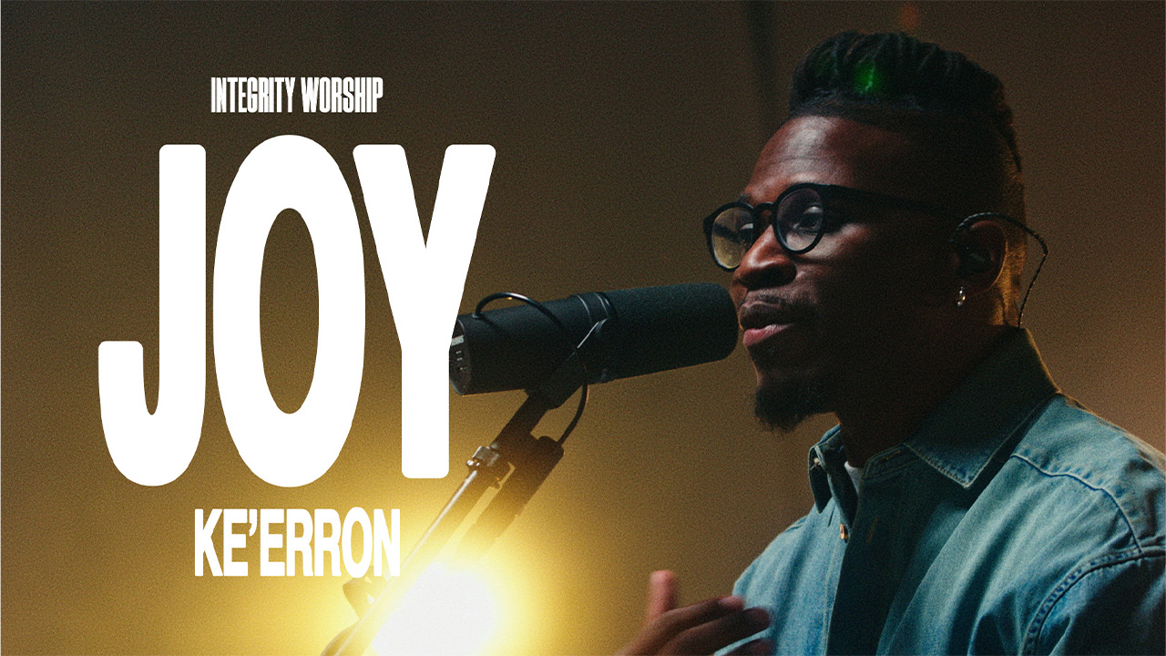 Joy - Ke'Erron & Integrity Worship (Acoustic)