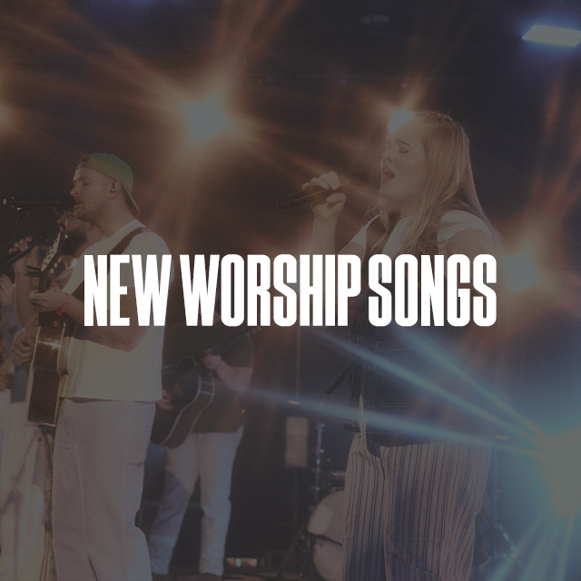 New Worship Songs