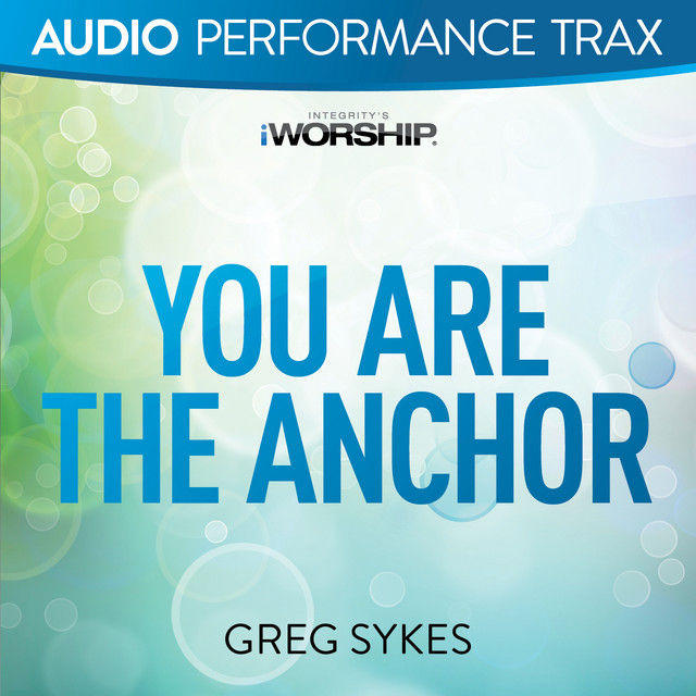 You Are The Anchor